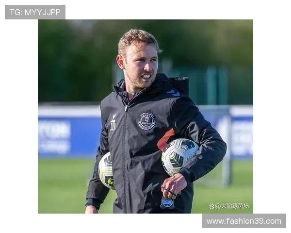 埃弗顿青训体系持续输出新秀，本赛季多名小将获一线队机会